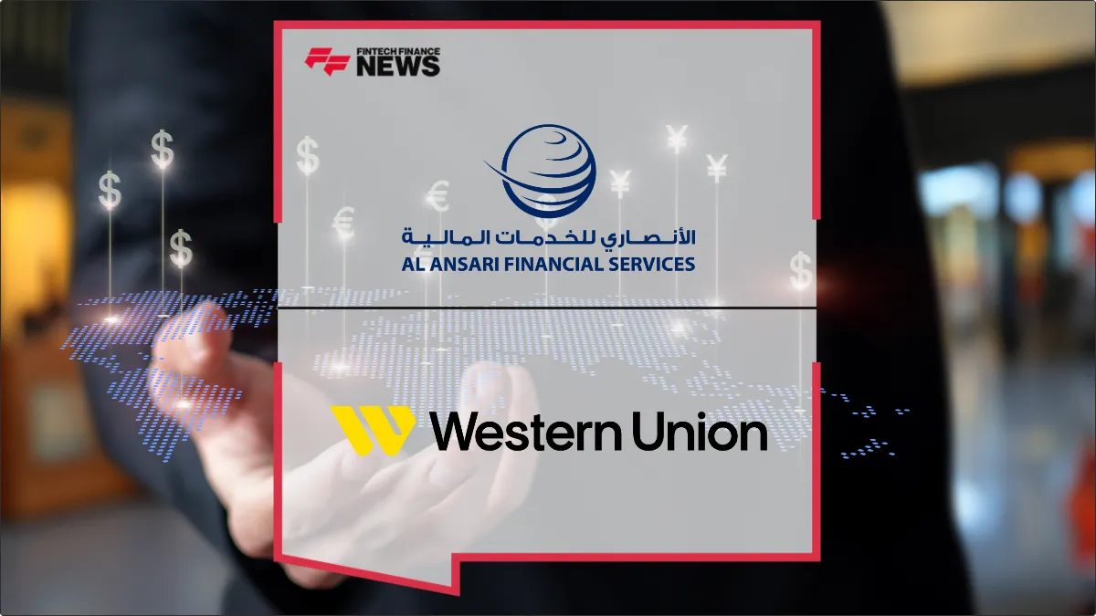 Al Ansari Financial Services تعزز شراكتها مع Western Union لتوسيع نطاق خدمات الحوالات الإقليمية